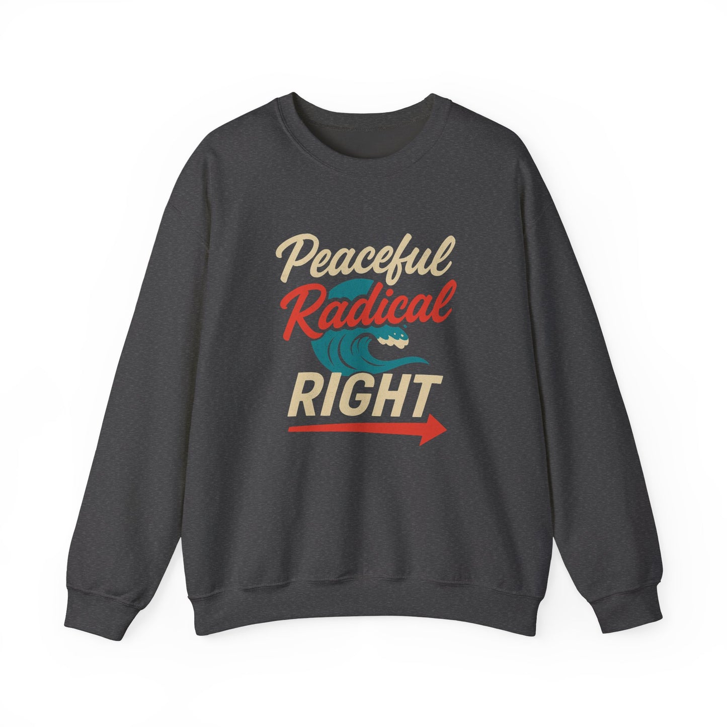 Peaceful Radical Right Sweatshirt - Unisex Heavy Blend Crewneck, Trendy Casual Wear, Unique Gift Idea, Cozy Fashion