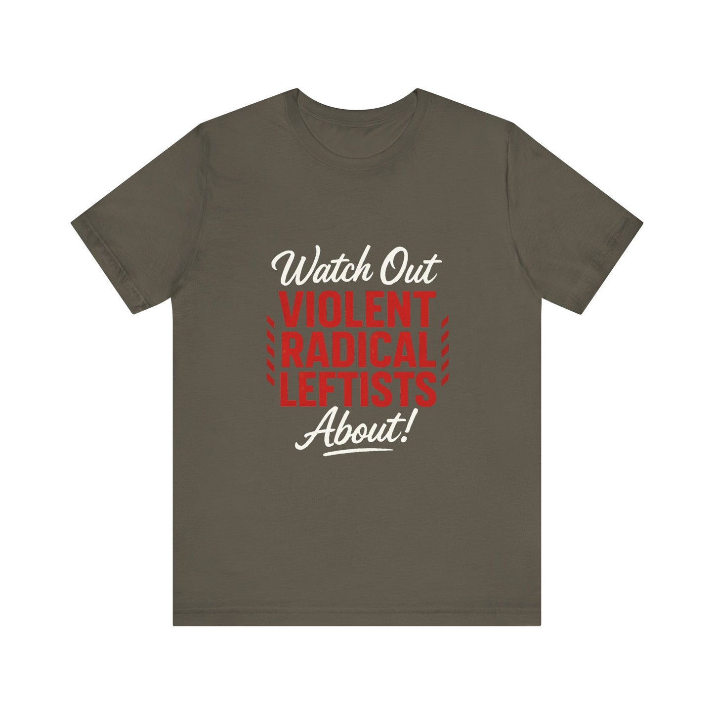 Watch Out! Unisex Short Sleeve Tee for Bold Statements, Casual Wear, Political Humor, Gift for Activists, Statement Tee