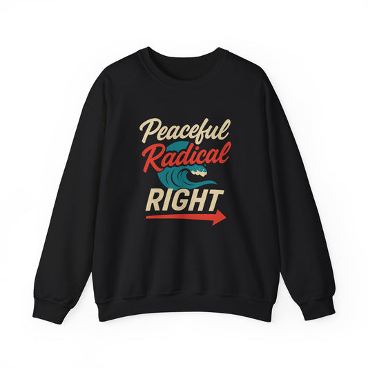 Peaceful Radical Right Sweatshirt - Unisex Heavy Blend Crewneck, Trendy Casual Wear, Unique Gift Idea, Cozy Fashion